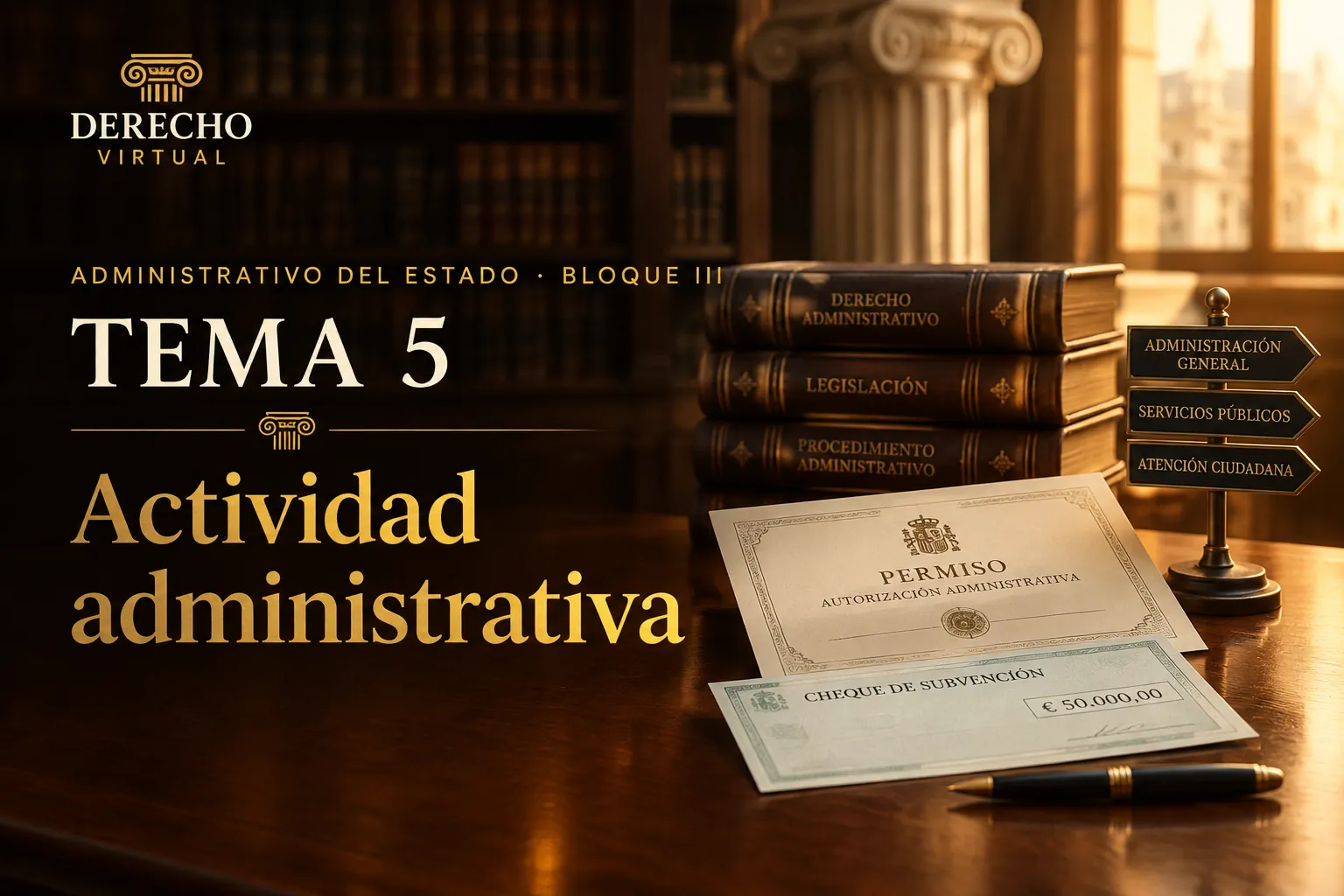 Miniatura del tema 5: Procedimientos y formas de la actividad administrativa