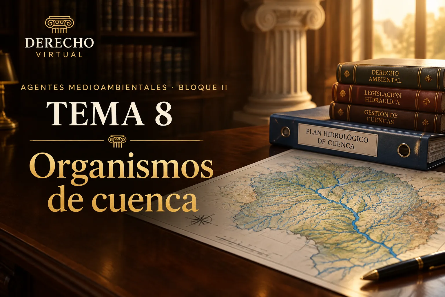 Miniatura del tema 8: La Administración del agua, los organismos de cuenca y la planificación hidrológica
