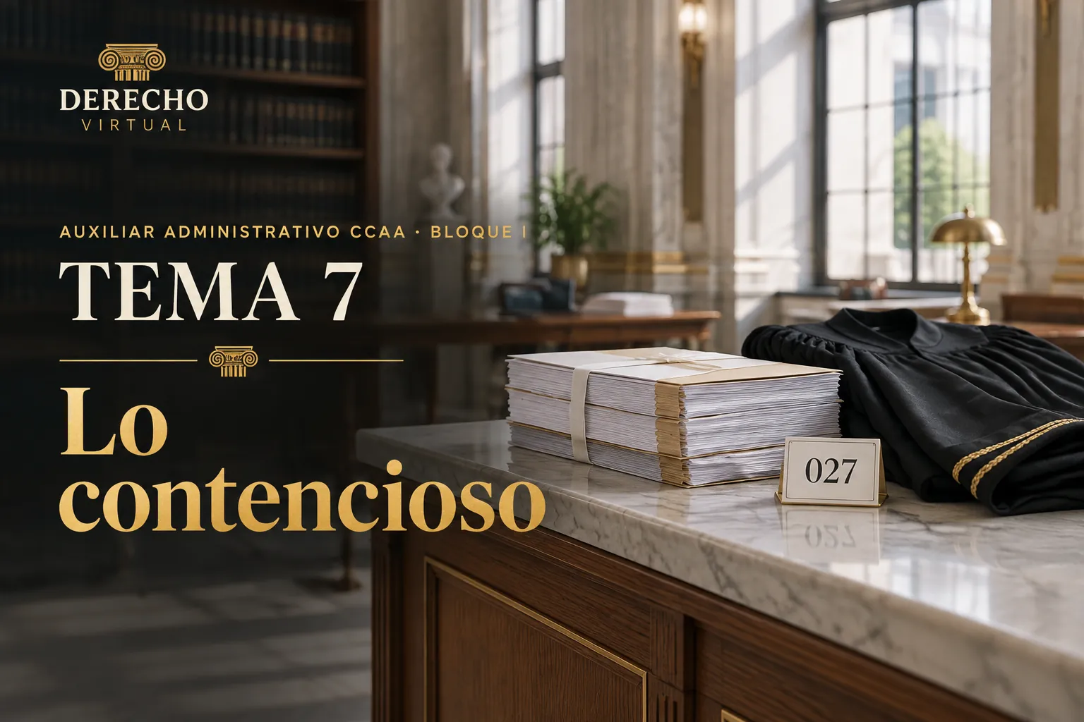 Miniatura del tema 7: La Jurisdicción Contencioso-Administrativa