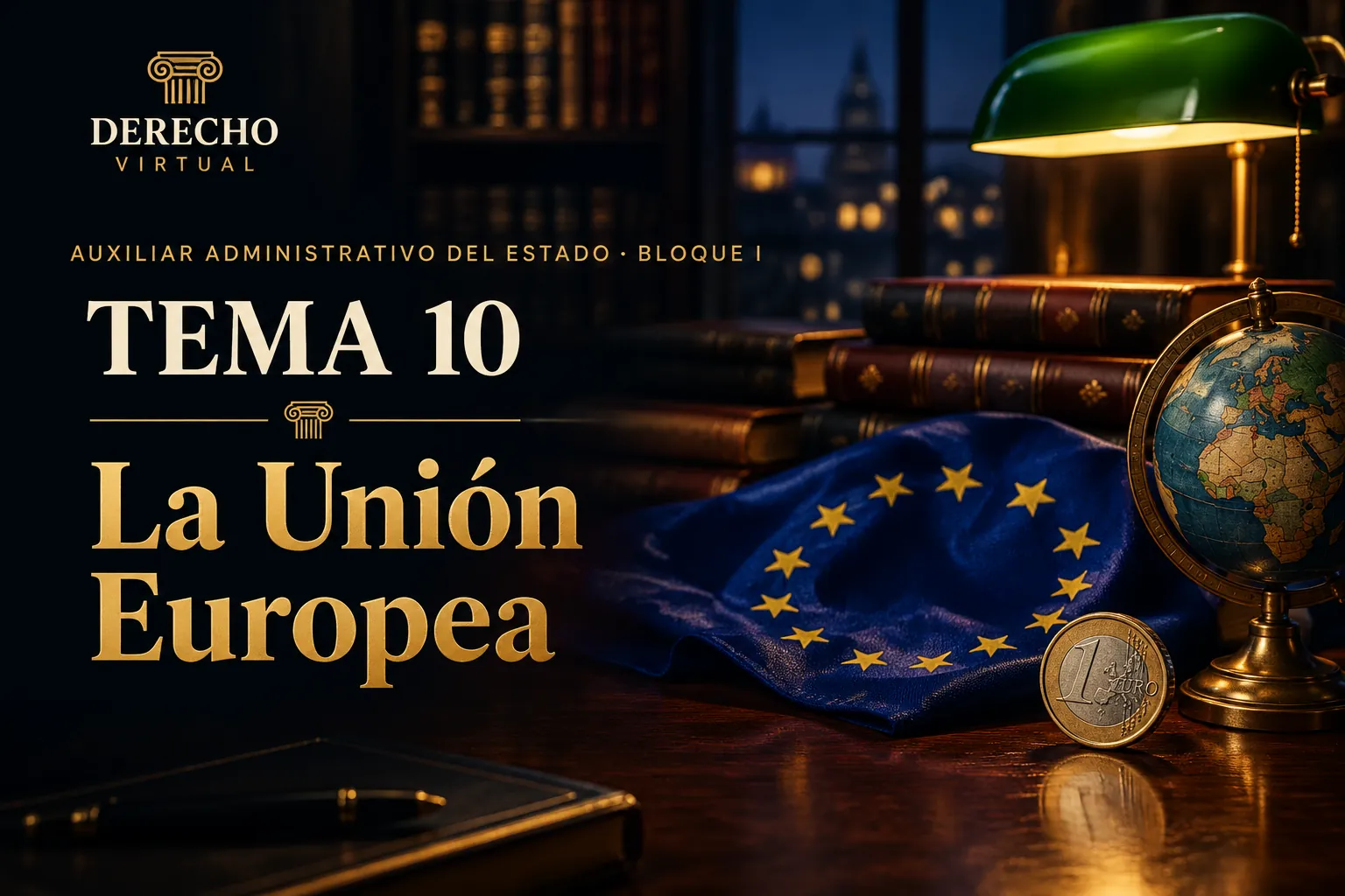 Miniatura del tema 10: La organización de la Unión Europea