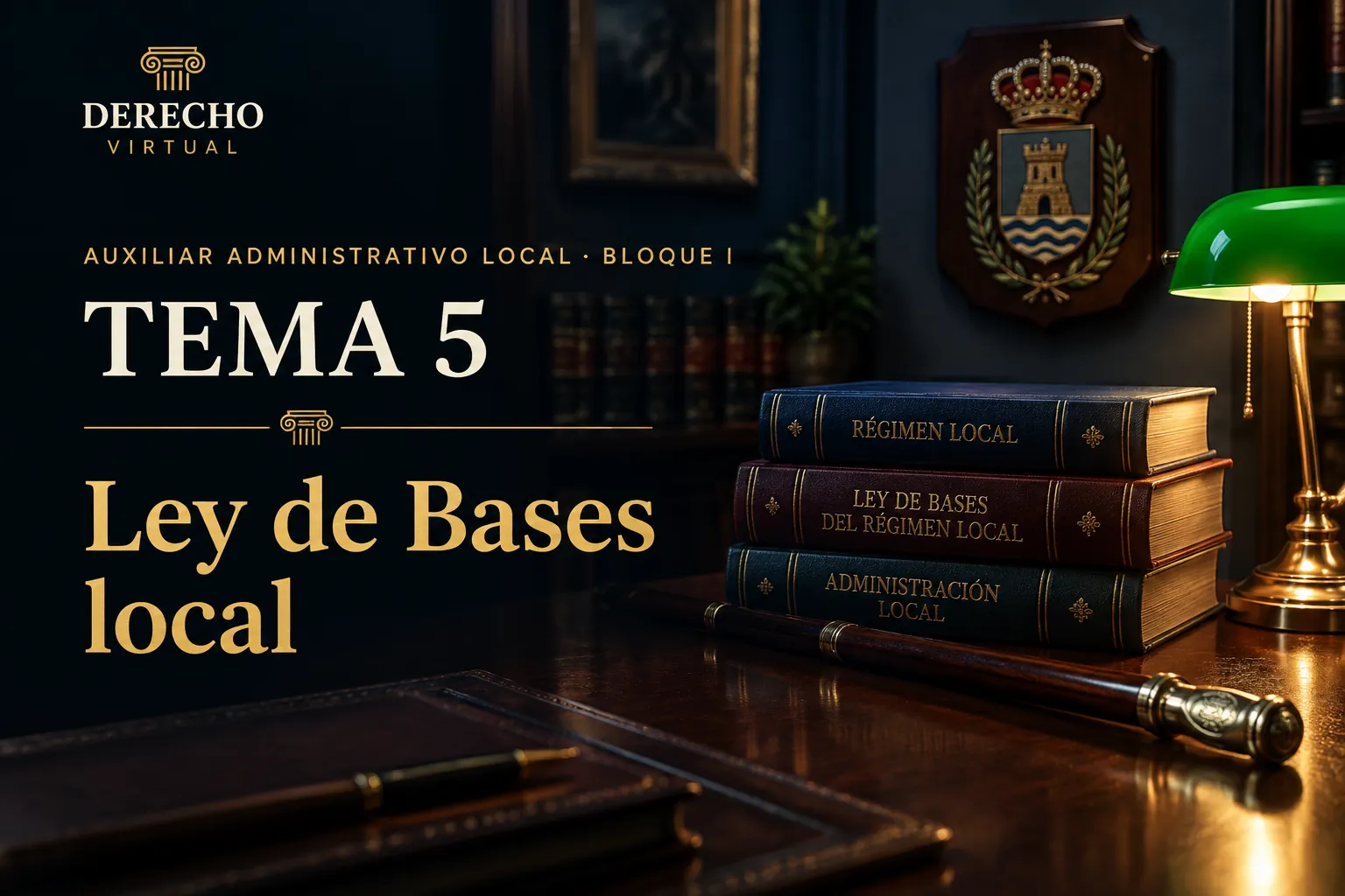 Miniatura del tema 5: La Ley 7/1985 reguladora de las Bases del Régimen Local