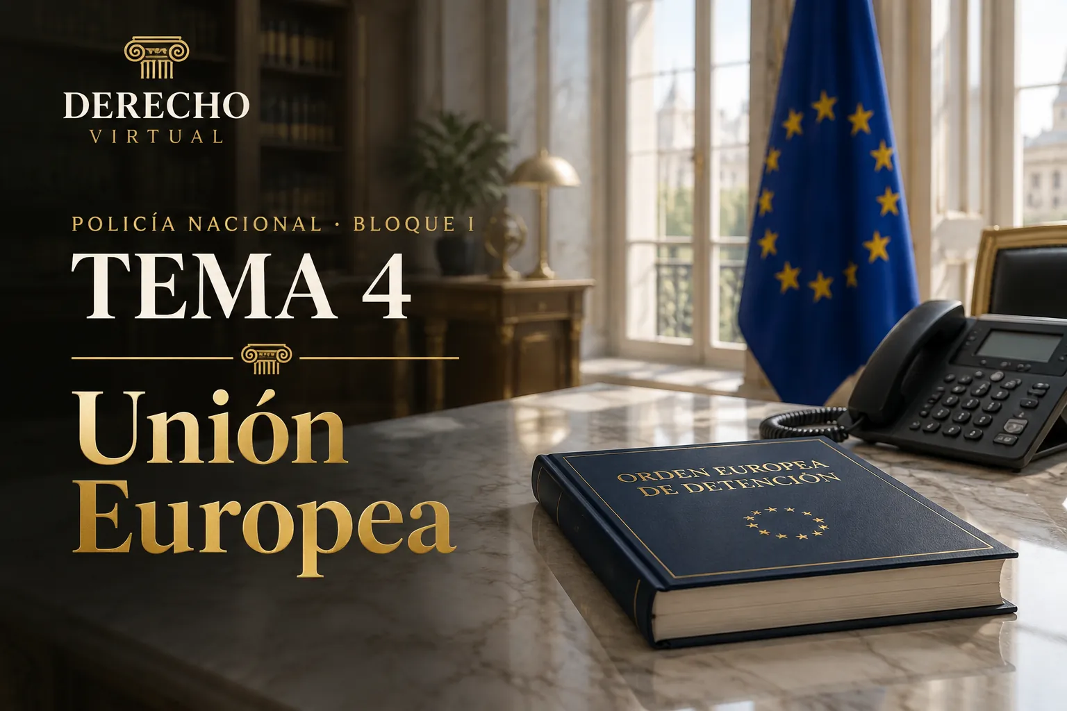 Miniatura del tema 4: La Unión Europea y la cooperación policial internacional